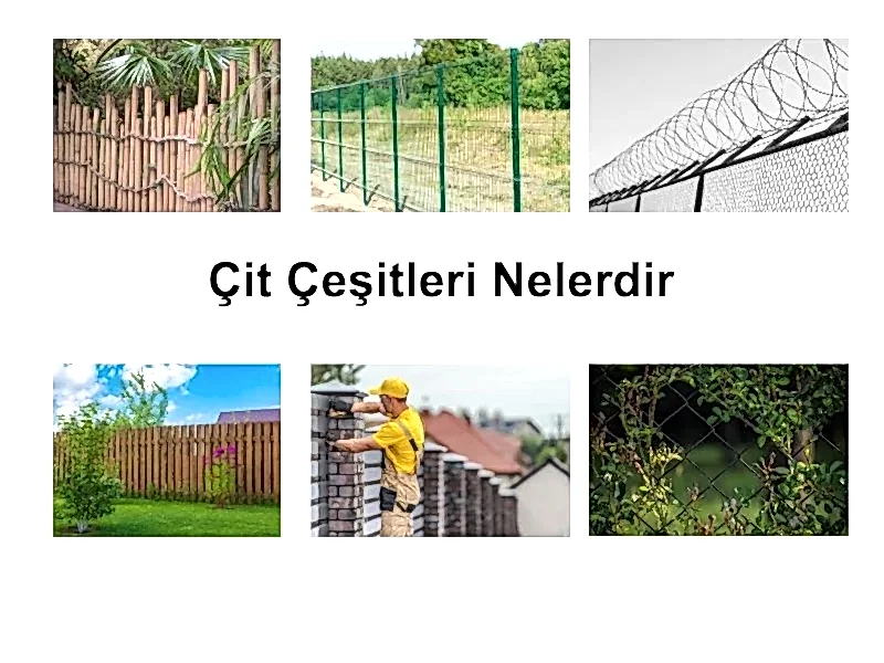 çit çeşitleri nelerdir.