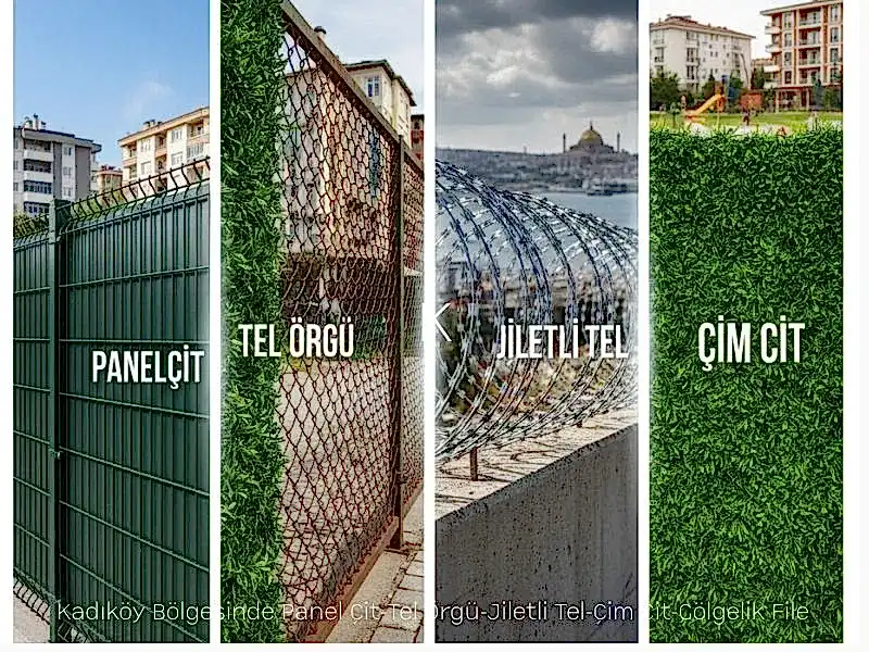 Kadıköy Panel Çit-Tel Örgü-Jiletli Tel-Çim Çit-Gölgelik File