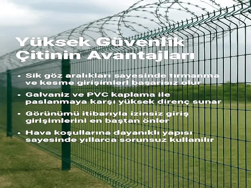 yüksek güvenlik çiti avantajları